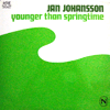 JAN JOHANSSON & ARNE DOMNERUS / YOUNGER THAN SPRINGTIME