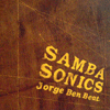 SAMBASONICS / JORGE BEN BEAT
