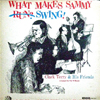 CLARK TERRY & HIS FRIENDS / WHAT MAKES SAMMY SWING ?